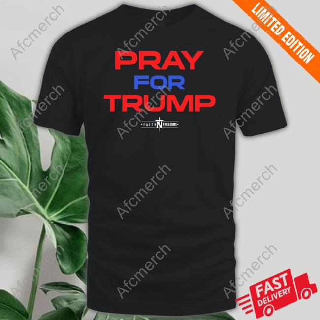 Pray For Trump T-Shirt