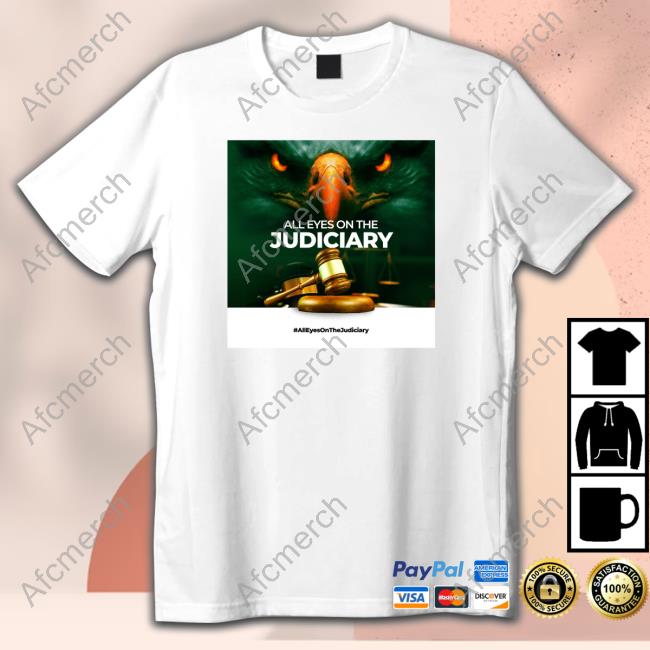 Official Fs Yusuf All Eyes On The Judiciary Shirt