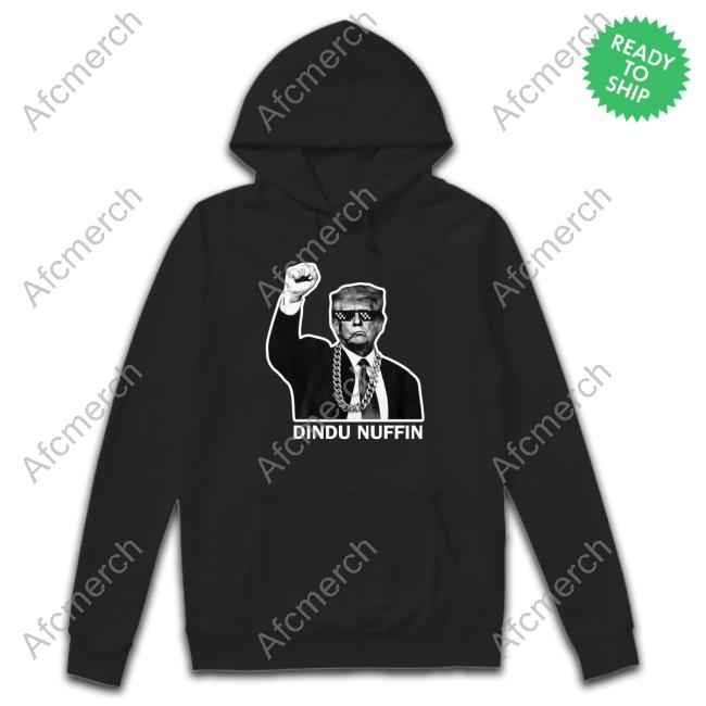Trump Dindu Nuffin Shirt