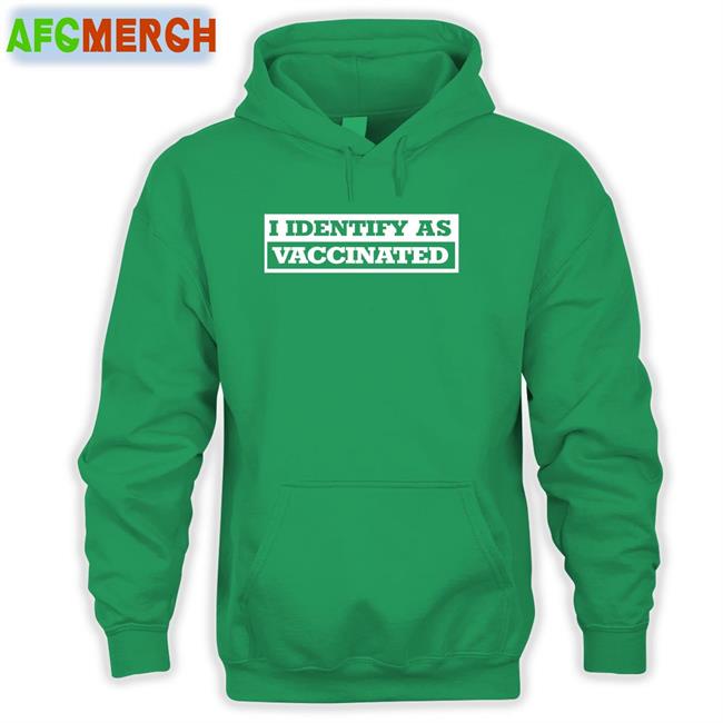 The Babylon Bee Shop I Identify As Vaccinated Shirt I Identify As Vaccinated Sweatshirt