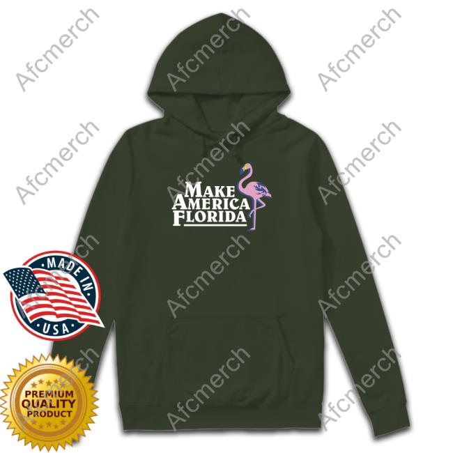 Make America Florida Long Sleeve T Shirt Make America Florida T Shirt