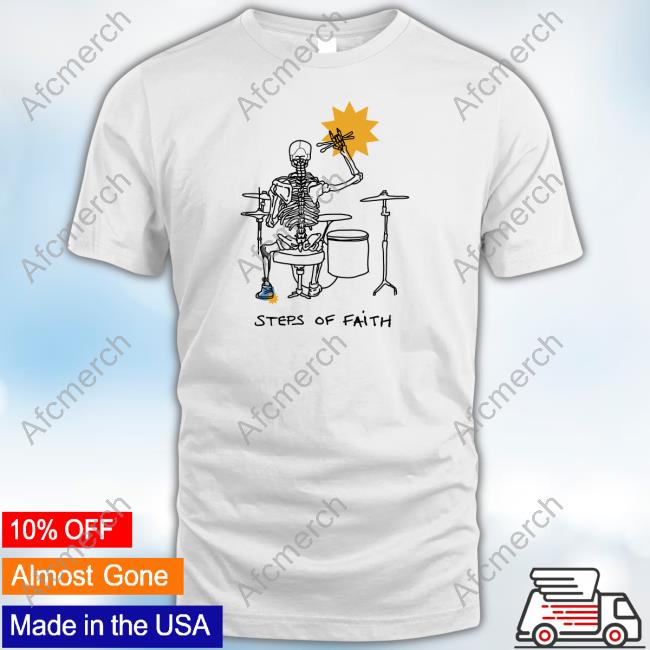 Official Steps Of Faith Steps Of Faith Skeleton Drummer Shirt