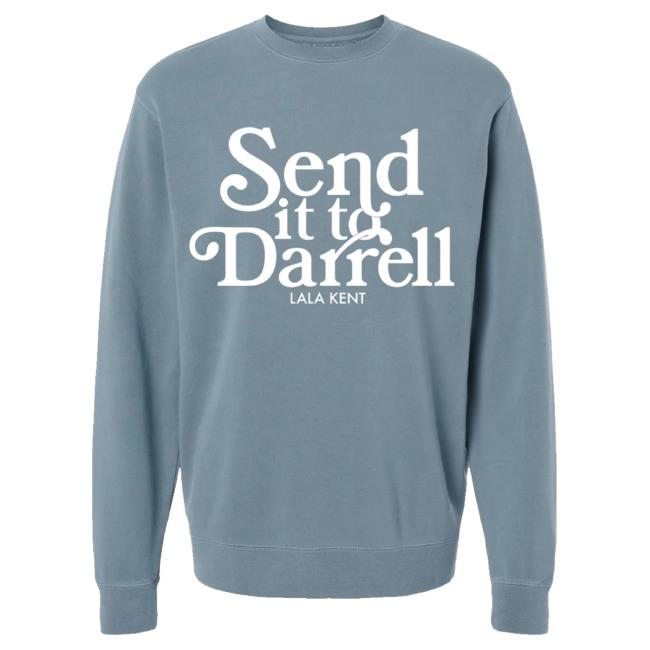 Official Send It To Darrell Merch Lala Kent Send It To Darrell Pigment Dye Green Hoody Official Send It To Darrell Merch Lala Kent Send It To Darrell Pigment Dye Green Hooded Sweatshirt