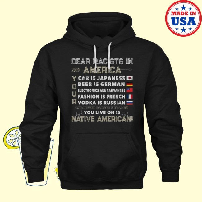 Dear Racists In America Tee