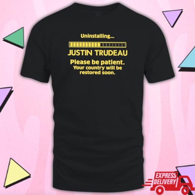 Official Uninstalling Justin Trudeau Tee