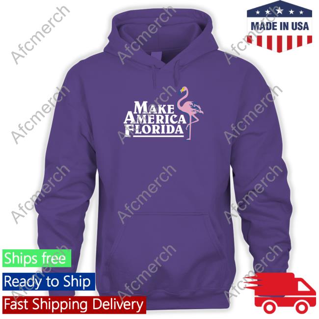 Make America Florida Long Sleeve T Shirt Make America Florida T Shirts
