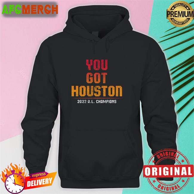 Shop Jomboy Media Merch You Got Houston 2022 A L Champions T-Shirt