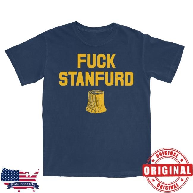 Cal Fan's Burden Fuck Stanfurd Tee