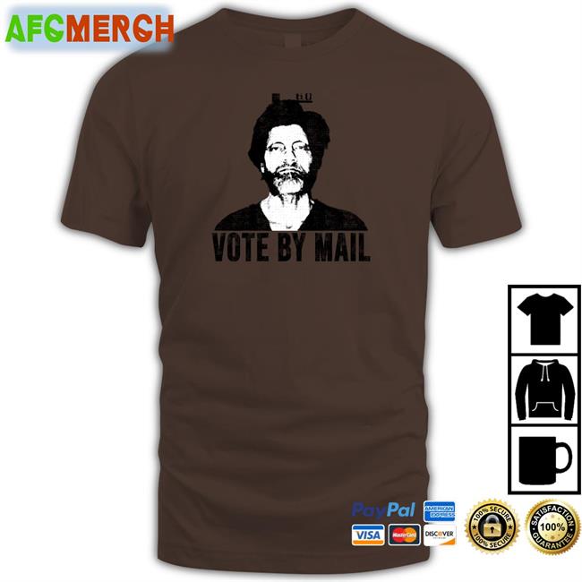 Ted Kaczynski Vote By Mail Shirt White