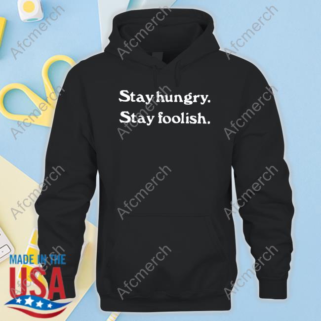 Stay Hungry Stay Foolish Crewneck Sweatshirt
