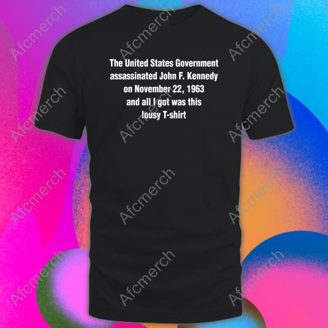 The United States Government Shirt Shirts That Go Hard