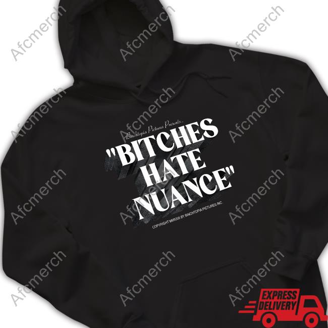 Binchtopia Bitches Hate Nuance Long Sleeve T-Shirt