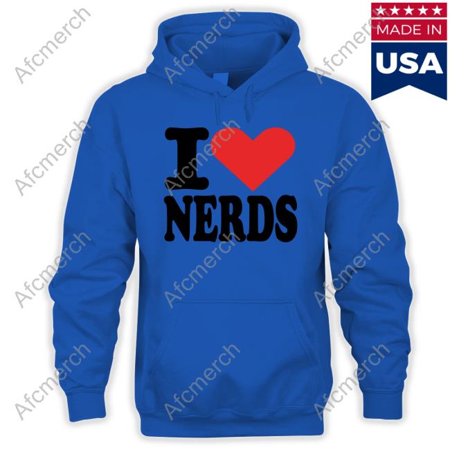 I Love Nerds Tee Shirt Official I Love Nerds Tee Shirt