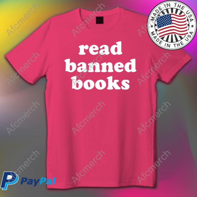 Official Cotton Bureau Merch Read Banned Books Shirt