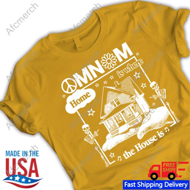 Omnom Home Is Where The House Is T-Shirt