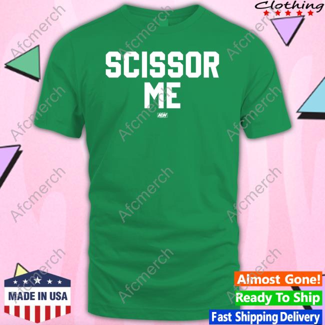 All Elite Wrestling Merch The Acclaimed Scissor Me T Shirt