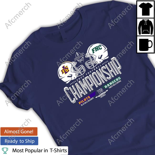 De La Salle Collegiate Pilots Vs Forest Hills Central Rangers 2022 Football Championship Sweatshirt