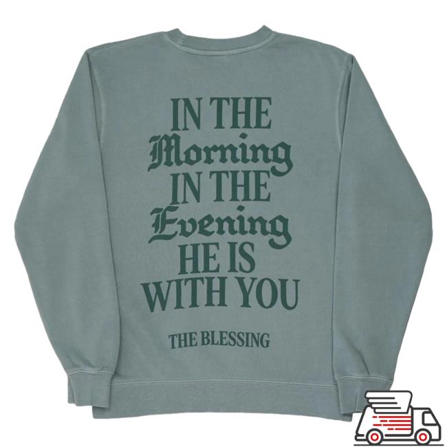 Official Elevation Worship Apparel Merch Shop Blessing Lyrics Amen In The Morning In The Evening He Is With You The Blessing Pullover Hoodie ElevationWorship Store