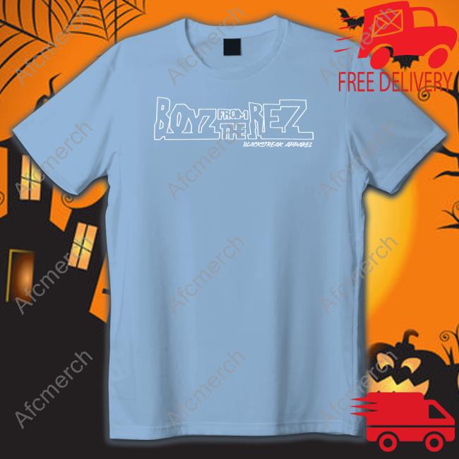 Boyz From The Rez Shirt