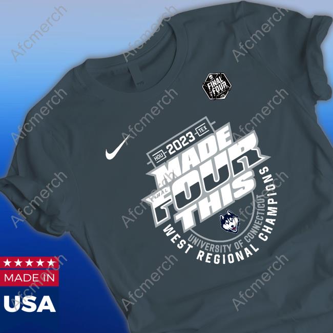 Uconn Huskies 2023 Made Final Four This T Shirt