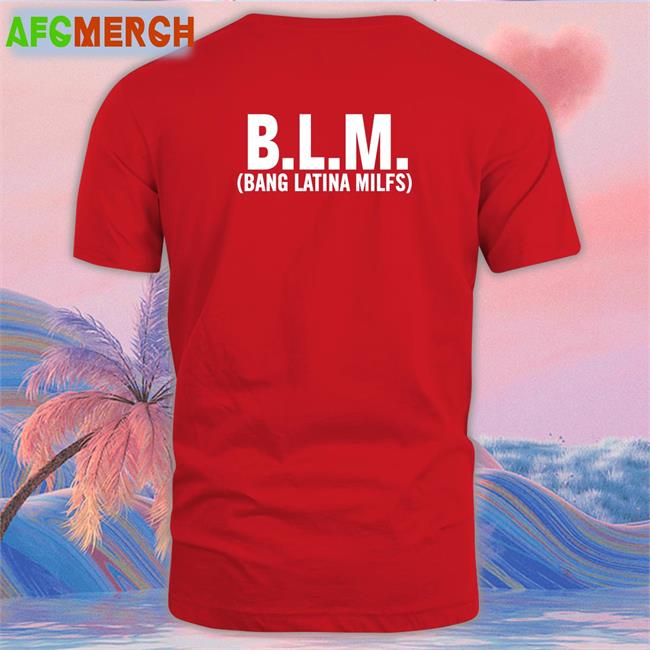 BLM Bang Latina Milfs Hoodie Shirts That Go Hard