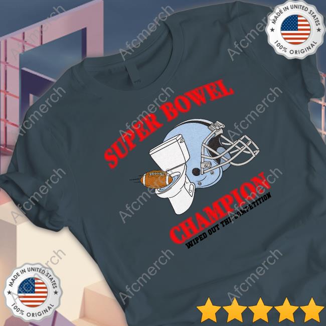 Shitheadsteve Merch Super Bowel Champion Wiped Out The Competition Long Sleeve