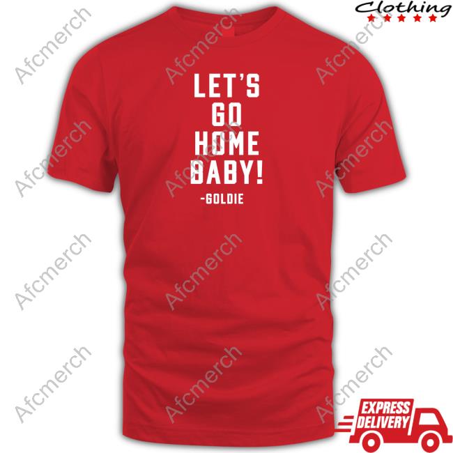 Let's Go Home Baby T-Shirt