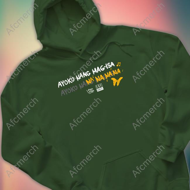 Ayoko Nang Mag Isa Hoodies