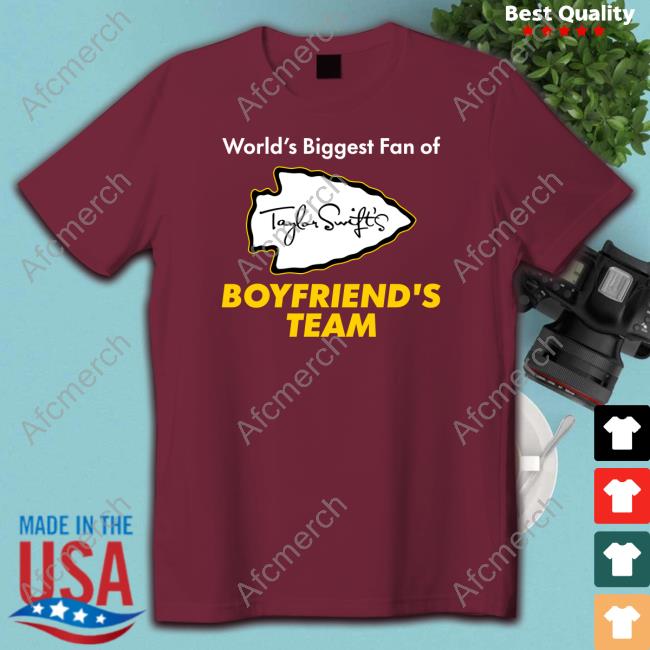 Official Shitheadsteve Merch Taylor Swift World's Biggest Fan Of Boyfriend's Team Shirt