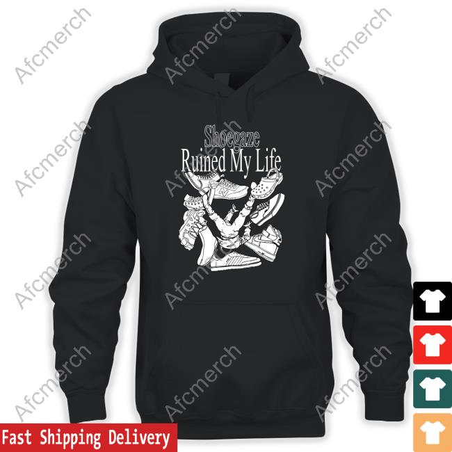 Shoegaze Ruined My Life TShirts Fuckoffenola