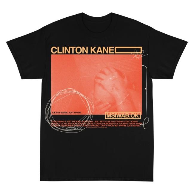 Official Clinton Kane Msiwab.Ok Lyric Hot Shirt - Album Collection