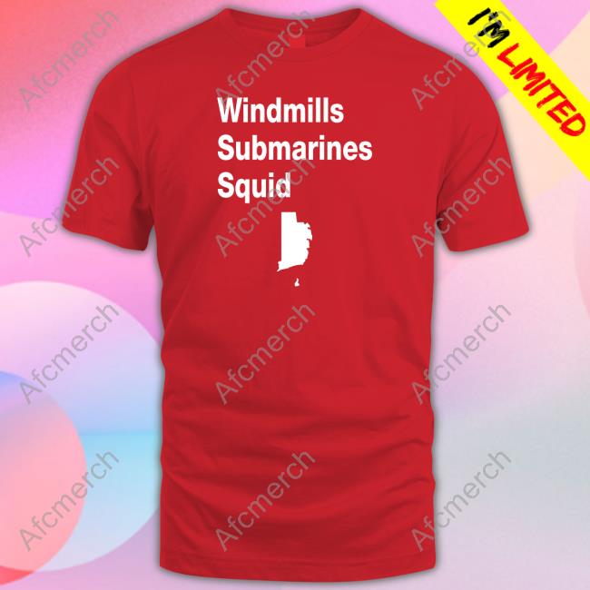 Windmills Submarines Squid Tee Shirt Seth Magaziner