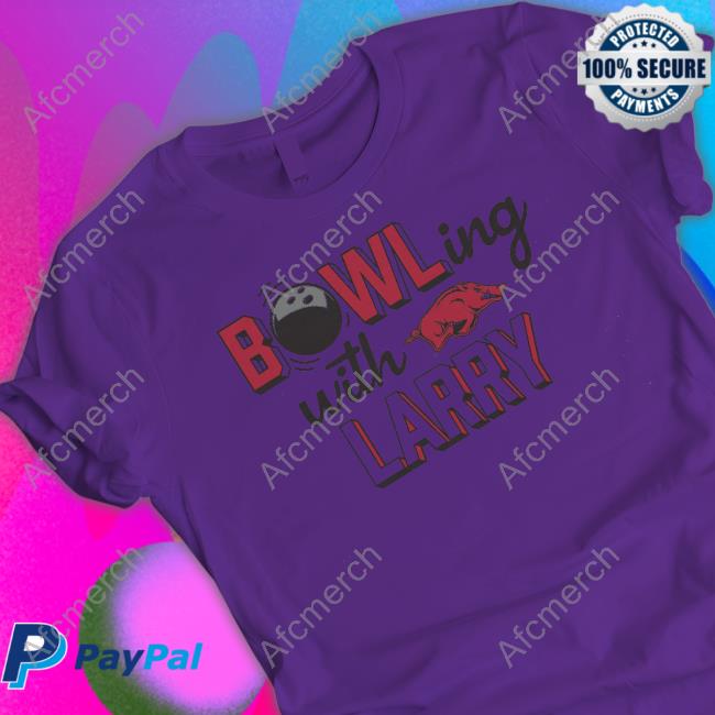 Official ARKANSAS RAZORBACKS BOWLING WITH LARRY TShirts