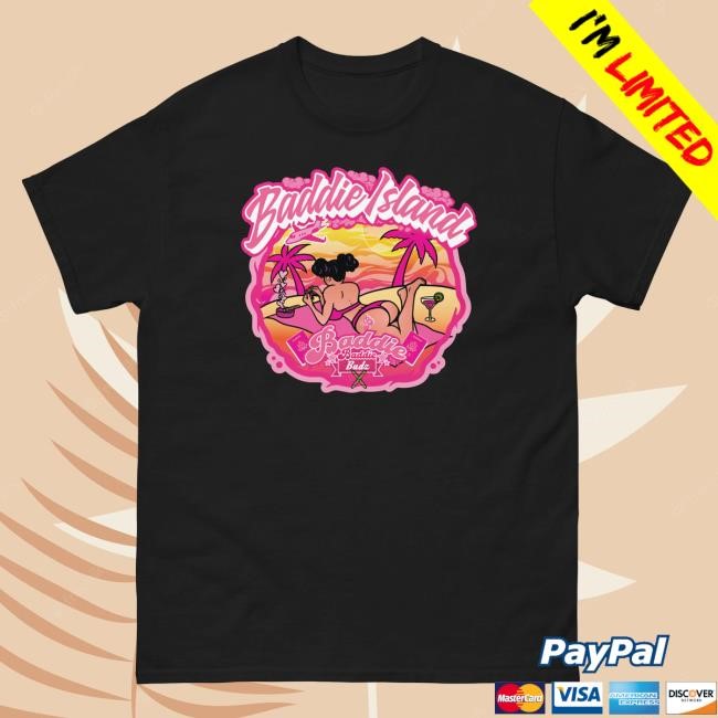 Official Natalie Nunn Apparel Baddie Island classic NatalieNunn Shirt 2024
