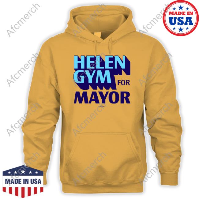 Helen Gym Merch Helen Gym For Mayor Hooded Sweatshirt