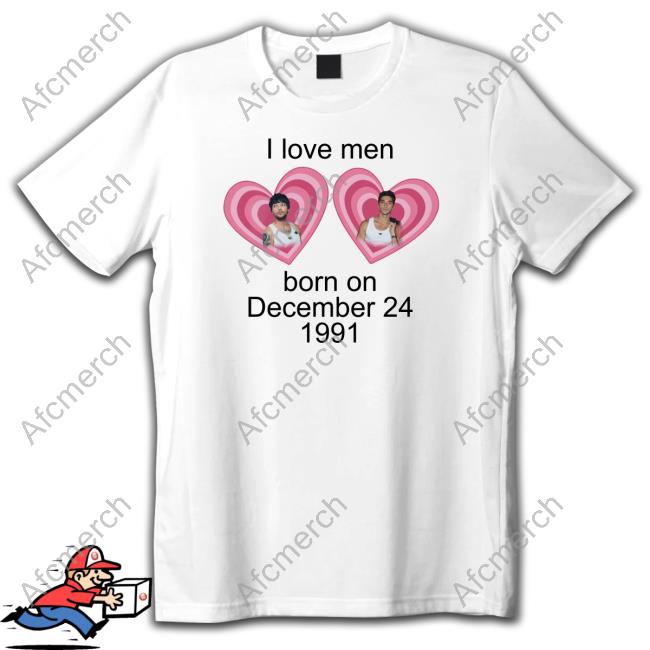 Official Ltstream91 I Love Men Born On December 24 1991 Louis Tomlinson And Taylor Zakhar Perez Shirt
