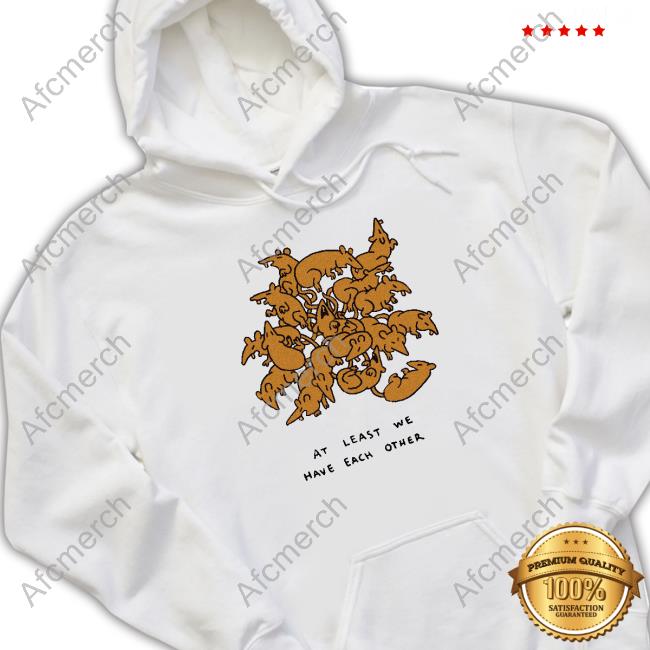 Official Beetle Moses Merch Ratking At Least Have Each We Other Shirts