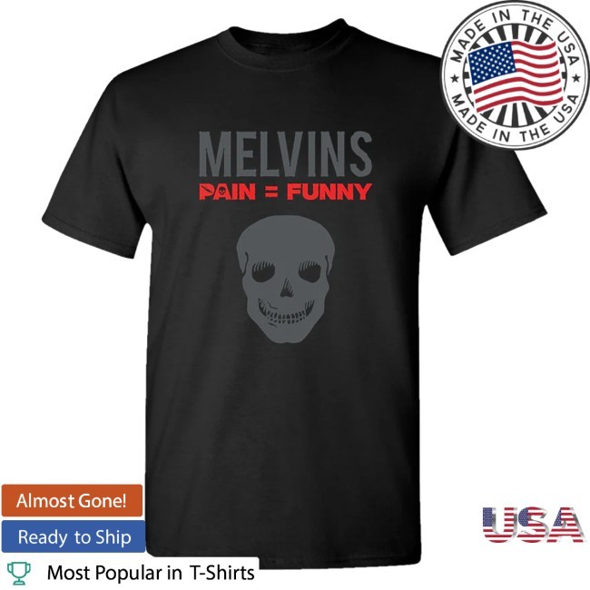 Melvins - Pain = Funny New Shirt Blixt Merch