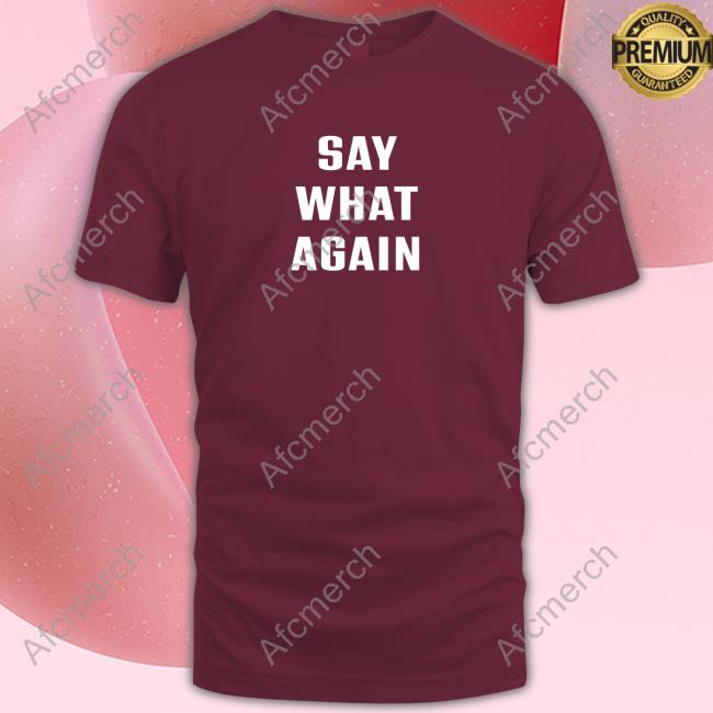Official Say What Agian Long Sleeve Tee Shirt