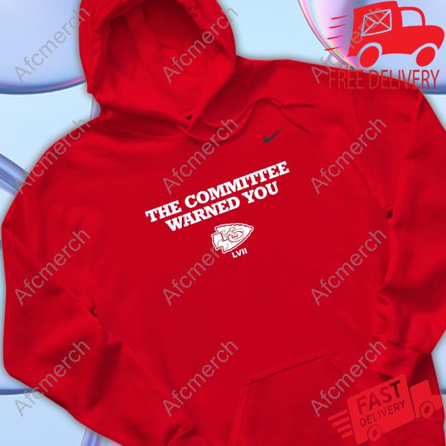 The Committee Warned You Kansas City Chiefs Shirt
