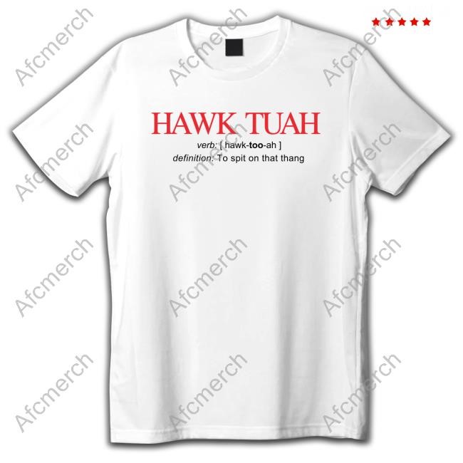 Hawk Tuah Shirt 2024