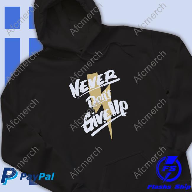 Official Never Don't Give Up Sweatshirt