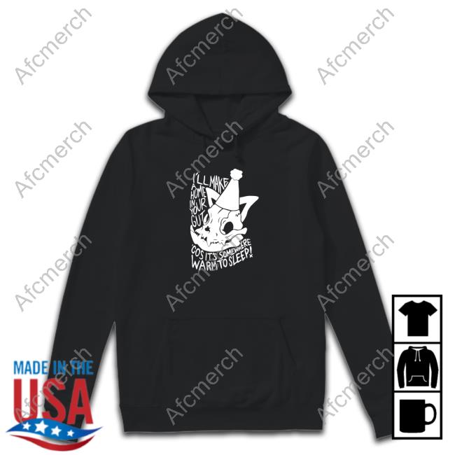 I'll Make A Home In Your Gut Cos It's Somewhere Warm To Sleep Tee Lovejoy Merch