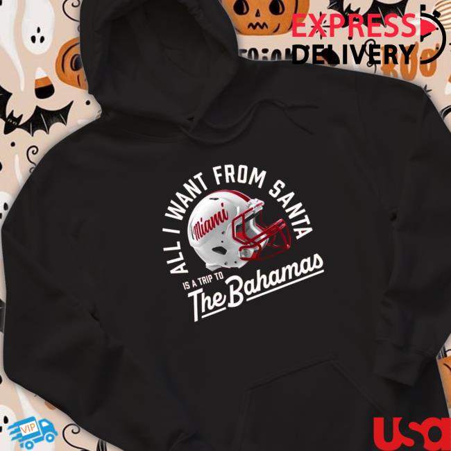 Official Miami Redhawks All I Want From Santa Is A Trip To The Bahamas Hoodie