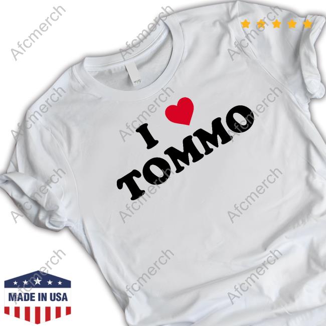 I Love Tommo T Shirt Ltstream91