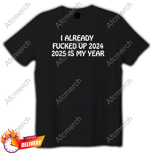 2025 Is My Year Shirt