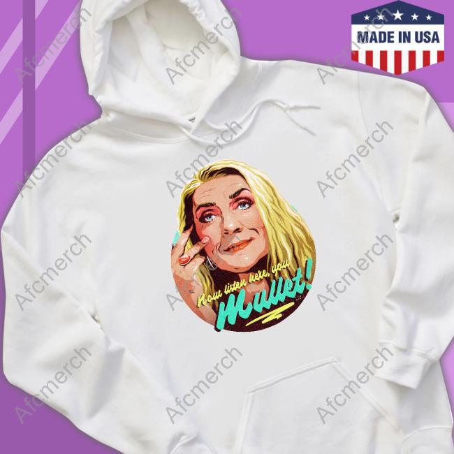 Nordacious Merch Now Listen Here You Mullet T Shirts