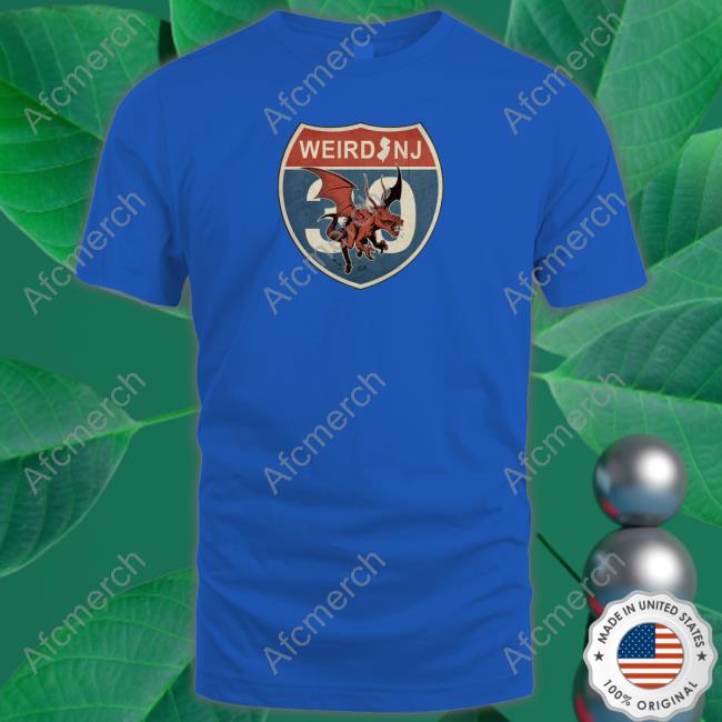 The New Weird Nj 30Th Anniversary T Shirt