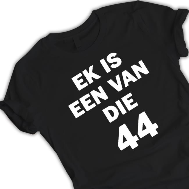 Official Ek Is Een Van Die 44 Long Sleeve T Shirt