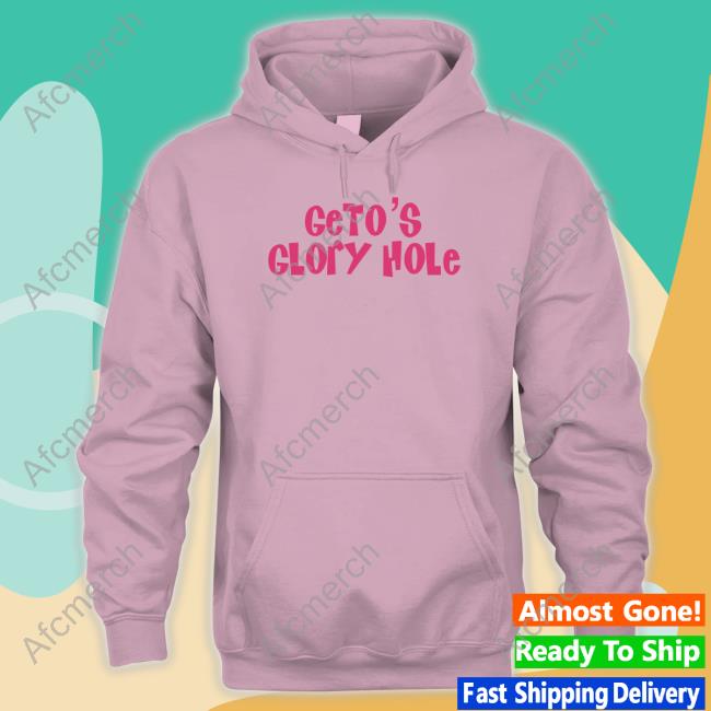 Geto's Glory Hole T Shirt